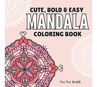 Mandalas Cute, Bold & Easy Coloring Book: 55 Simple Large Print with Modren & Traditional Mandala Patterns, Relaxing & Calm Designs for Adults, Kids & Beginners (Bold & Easy: Mandala)