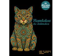 Mandalas de Animales: Libro de colorear con 30 animales diferentes version en español