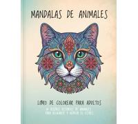 Mandalas de animales: Libro de colorear para adultos