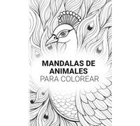 Mandalas de Animales para Colorear: 25 Diseños Tribales de Relajación para Adultos