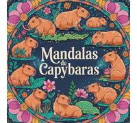 Mandalas de Capybaras - Un livre de coloriage adorable et relaxant: Plus de 40 illustrations à colorier pour adultes, ados et passionnés d’animaux