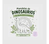 Mandalas de Dinosaurios: Un viaje de valores y aventuras