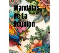 Mandalas de La Réunion: Évasion Tropicale à Colorier