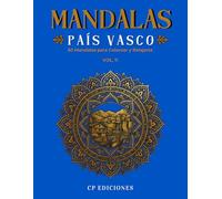 Mandalas del País Vasco Volumen 11: Libro para Colorear Adultos con 50 Diseños Relajantes y Antiestrés (Mandalas de España - Colección para Colorear Adultos)