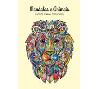 MANDALAS E ANIMAIS: Livro de colorir