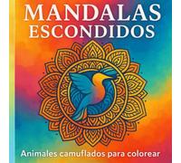 MANDALAS ESCONDIDOS: Animales ocultos para colorear
