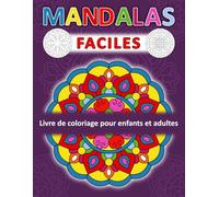 Mandalas Faciles pour Enfants et Adultes: Un Livre de Coloriage avec des Dessins Amusants, Faciles et Relaxants | 49 Mandalas Authentiques à Colorier ... et Garçons | Cahier Coloriage, Grand Format