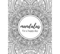Mandalas: for a happy day