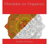 Mandalas for Happiness (Mandalas with Intention)