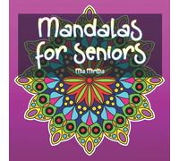 Mandalas for seniors: Simple mandalas for seniors
