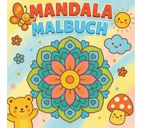 Mandalas für Kinder ab 3 Jahren: Mandala-Malbuch mit einfachen Motiven und klaren Linien