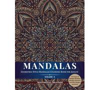 Mandalas : Geometric Style Mandalas Coloring Book for Adults (Volume X) (Mandalas Collections)