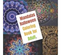 Mandalas Halloween Coloring Book for Adult: A 40 interesting fun colorings canvas.