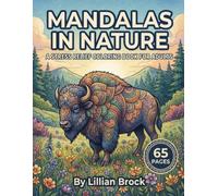 Mandalas In Nature: A Stress Relief Coloring Book For Teens And Adults