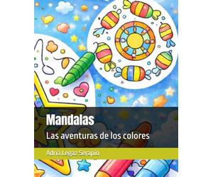 Mandalas: Las aventuras de los colores