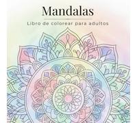 Mandalas: Libro de colorear para adultos