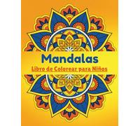 Mandalas Libro de Colorear para Niños: 50 Mandalas para Niños: Colorear, Relajarse y Aprender