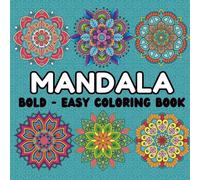 Mandalas Made Easy: 45 Bold and Easy Designs for Calm & Relaxation