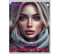 Mandalas made of pieces of Love, or Visually personalized coloring book: symbols of love coloring book