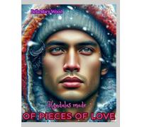 Mandalas made of pieces of Love, or Visually personalized coloring book: symbols of love coloring book