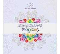 Mandalas mágicas: Libro para colorear que relaja tu mente