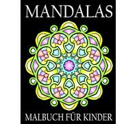Mandalas Malbuch: 50 Einfache Mandala-Motive zum Ausmalen für mehr Kreativität und Entspannung für Kinder und Erwachsene