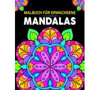 Mandalas Malbuch: für Erwachsene, Über 50 wunderschöne Mandalas im Großformat (8,5 × 11 Zoll)