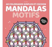 Mandalas motifs - 40 coloriages simples et cocoon: Coloriages faciles avec contours épais pour adultes, adolescents, enfants, seniors