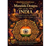 MANDALAS OF INDIA 50 Coloring Illustrations (Sapientia Gal Series)
