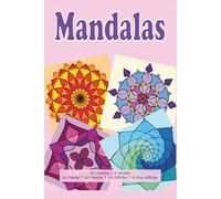 Mandalas para adultos: 35 Diseños dibujados a mano para colorear y desconectar + algunas preguntas para desahogarse.