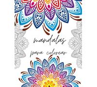 Mandalas para colorear: Creatividad y Relajacíon