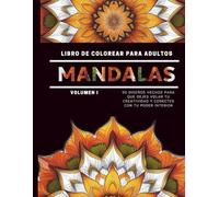 Mandalas para Colorear: Relájate, Conecta, y Libera el Estrés con Arte y Calma Interior