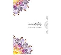 Mandalas para Colorir e Relaxar - Volume 1: 26 páginas exclusivas para aliviar o estresse, praticar o mindfulness e despertar sua criatividade