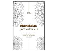 MANDALAS. Para volver a ti!: Libro para colorear mandalas