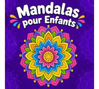 Mandalas pour Enfants: Mon premier livre de coloriage de mandalas pour les 4-8 ans Dessins faciles avec des lignes épaisses pour filles et garçons