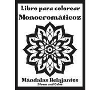 Mandalas Relajantes: Libro para Colorear Monocromático: Diseños relajantes para colorear con un solo tono - Simples y gratificantes, para adultos y jóvenes