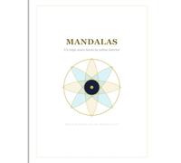 Mandalas: Un viaje único hacia tu calma interior