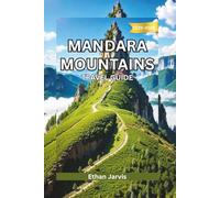 MANDARA MOUNTAINS TRAVEL GUIDE 2025-2026: Cameroon’s Mountain Secrets: A Traveler’s Guide to the Mandara Range and Its People (The Traveler's Companion)