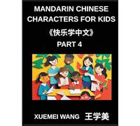Mandarin Chinese Characters for Kids (Part 4)- Joyful Journeys in Chinese from Beginner to Advanced