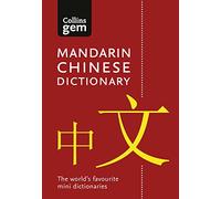 Mandarin Chinese Gem Dictionary: The world's favourite mini dictionaries (Collins Gem Dictionaries)