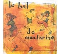 Mandarine - Le Bal de Mandarine