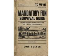 Mandatory Fun Survival Guide: Organized Enjoyment in Military and Civilian Environments