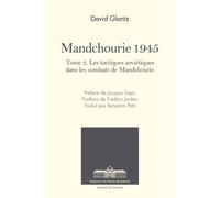 Mandchourie 1945: Les tactiques soviétiques dans les combats de Mandchourie