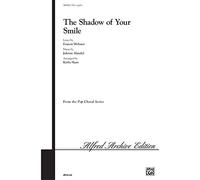 Mandel-The Shadow of Your Smile from The Sandpiper-SATB a Cappella