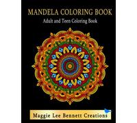Mandela Coloring Book Adult and Teen Coloring Book: An Elegant Adult and Teen Coloring Book Featuring 50 Mandalas to Color. 8.5 x 11 INCHES. 100 Pages.