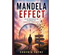 Mandela Effect: false memories or evidence of parallel timelines?