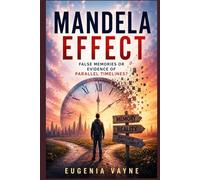 Mandela Effect: false memories or evidence of parallel timelines?