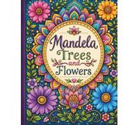 Mandela Trees and FLowers Coloring Book-medium level-mandelacoloring