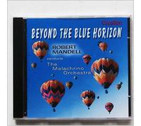Mandell Bob:Melachrin - Bob Mandell/Melachrino Orchestra - Beyond the Blue Horizon
