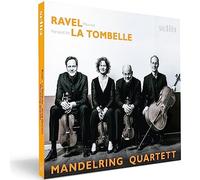 MANDELRING QARTETT - RAVEL LA TOMBELLE STRING QU - cd - M4z